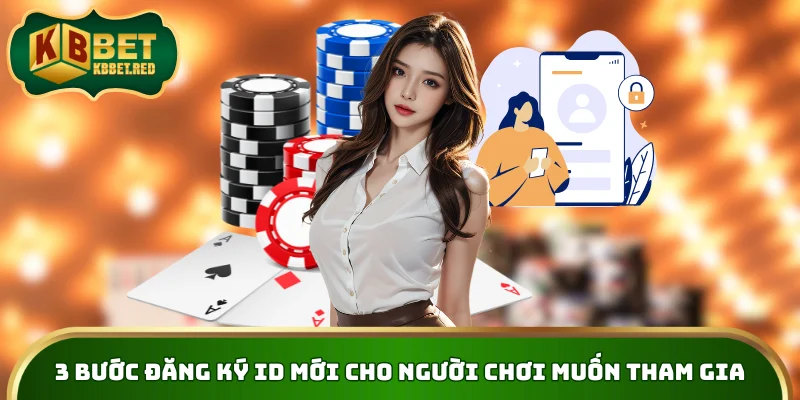 3 bước đăng ký ID mới cho người chơi muốn tham gia