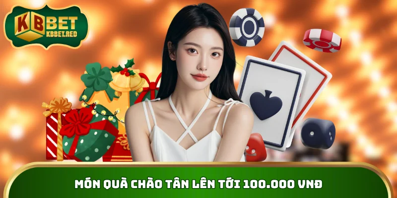 Món quà chào tân lên tới 100.000 VNĐ