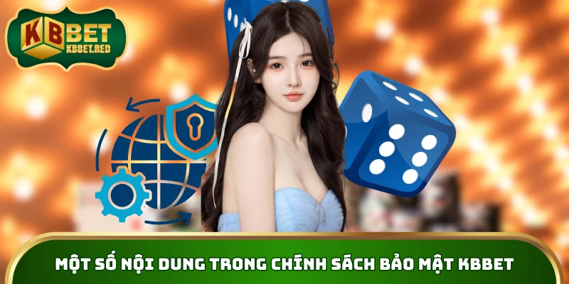 Một số nội dung trong chính sách bảo mật KBBET