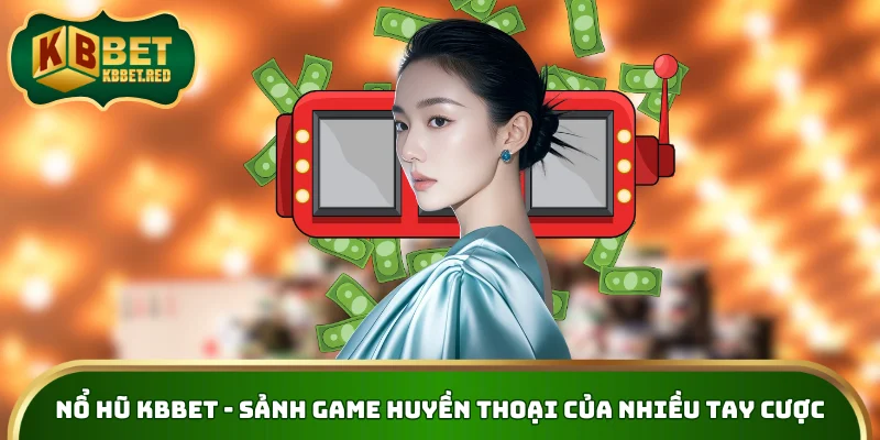 Nổ Hũ KBBET