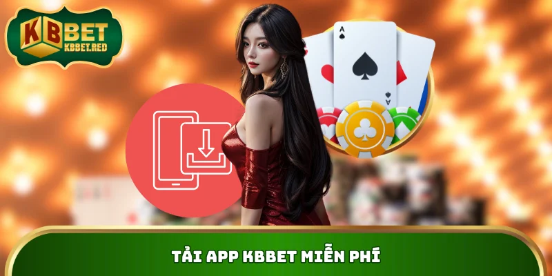 Tải app KBBET miễn phí