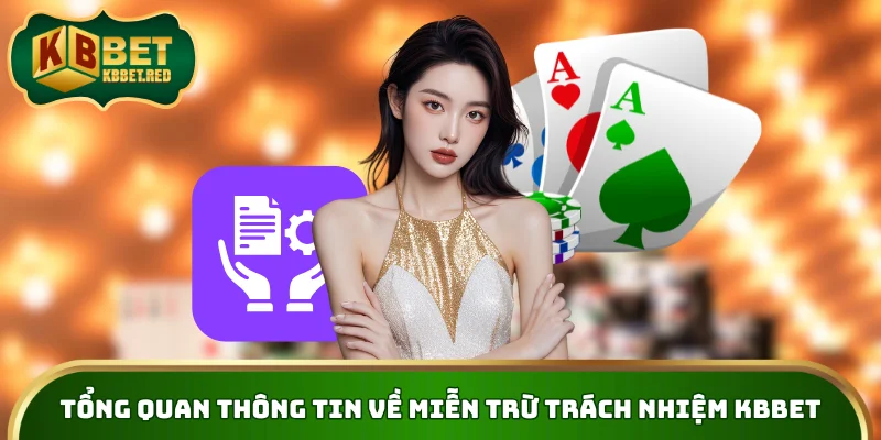 Tổng quan thông tin về miễn trừ trách nhiệm KBBET