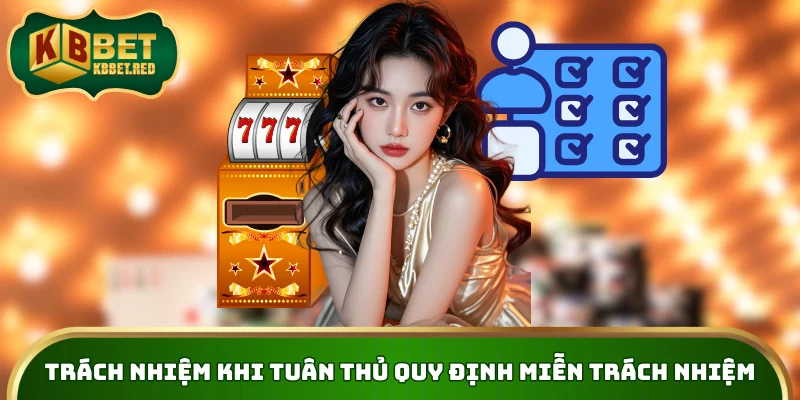 Trách nhiệm khi tuân thủ quy định miễn trách nhiệm